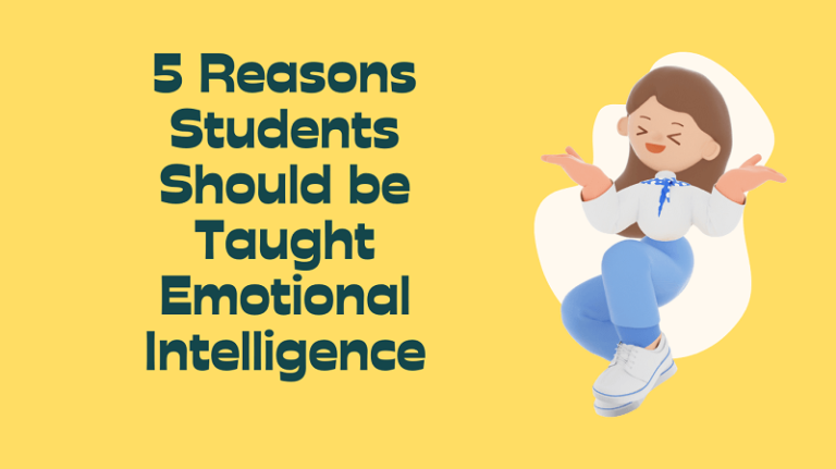 5 Reasons Students Should be Taught Emotional Intelligence